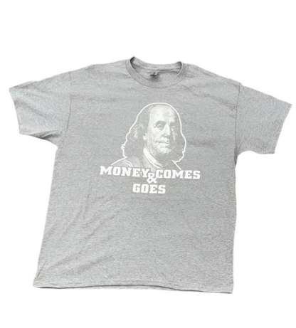 Grey “Money Comes & Goes” Glow In The Dark! T-Shirt