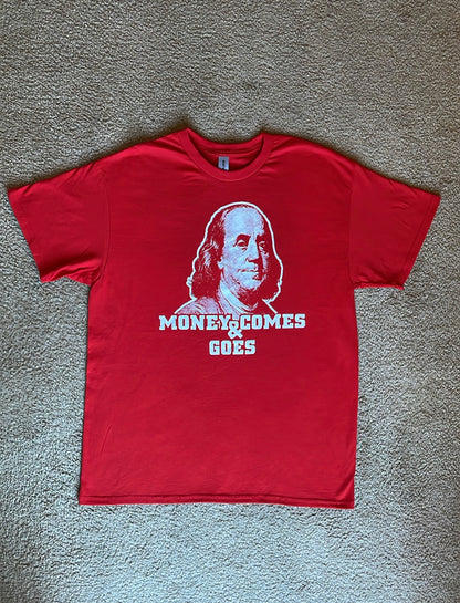 Red “Money Comes & Goes” Glow In The Dark! T-Shirt